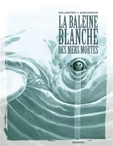 Bande dessinée La Baleine Blanche des Mers Mortes